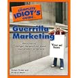 The Complete Idiot's Guide to Guerrilla Marketing