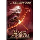 Magic of Thieves: Legends of Dimmingwood, Book I ~ C. Greenwood