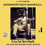 Mississippi Fred McDowell Live In New York -volume 1