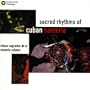 Sacred Rhythms of Cuban Santeria