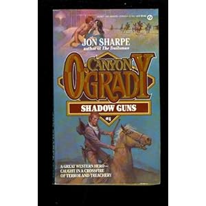 Shadow Guns (Canyon O'Grady) Jon Sharpe