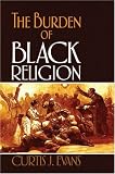 The Burden of Black Religion