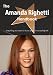The Amanda Righetti Handbook - Everything You Need to Know about Amanda Righetti
