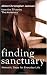 Finding Sanctuary: Monastic Steps for Everyday Life