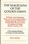 Magicians of the Golden Dawn: A Documentary History of a Magical Order, 1887-1923