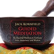 Guided Meditation: Six Essential Practices to Cultivate Love, Awareness, and Wisdom | [Jack Kornfield]