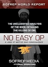 No Easy Op: The Unclassified Analysis of the Book Detailing The Killing of OBL (SOFREP World Report)