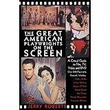 the great american playwrights on the screen a critical guide to film tv video and dvd