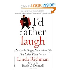 I'd Rather Laugh: How to Be Happy Even When Life Has Other Plans for You