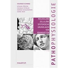 Pathophysiologie: Molekulare, zellul�re, systemische Grundlagen von Krankheiten
