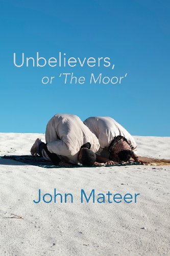 Unbelievers, or 'The Moor,' by John Mateer
