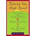 Taking the High Road : How to Cope With Your Ex-Husband, Maintain Your Sanity, and Raise Your Child in Peace