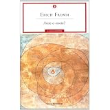 Avere o essere?di Erich Fromm