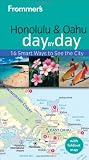 Frommer's Honolulu and Oahu Day by Day (Frommer's Day by Day - Pocket)