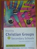 Running Christian groups in secondary schools