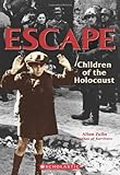 Escape: Children of the Holocaust
