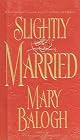Slightly Married (Get Connected Romances)