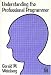 Understanding the Professional Programmer