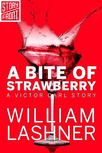A Bite of Strawberry (A Short Story) (A Victor Carl Novel)