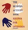 The Mudpies Activity Book: Recipes for Invention