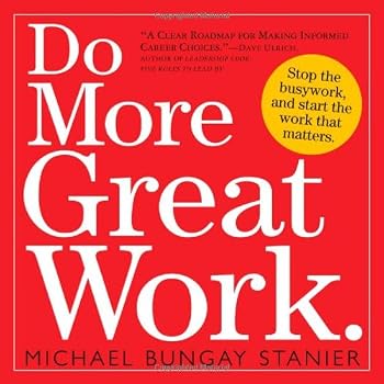 Set A Shopping Price Drop Alert For Do More Great Work: Stop the Busywork. Start the Work That Matters.