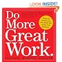 Do More Great Work: Stop the Busywork. Start the Work That Matters.