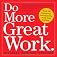 Do More Great Work