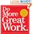 Do More Great Work: Stop the Busywork Start the Work That Matters