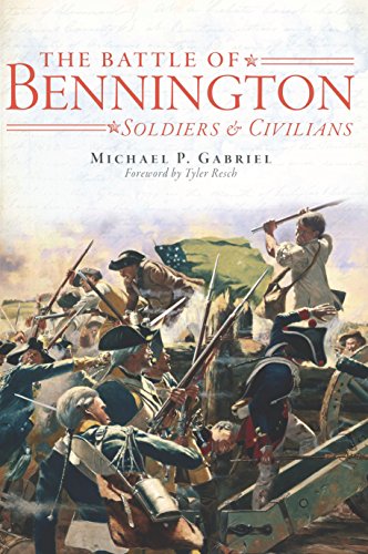 Battle of Bennington, The: Soldiers & Civilians