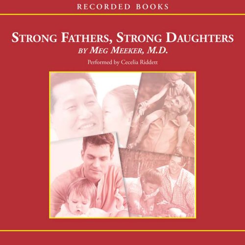 Strong Fathers, Strong Daughters: 10 Secrets Every Father Should Know