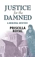 Justice for the Damned: a Medieval Mystery (Medieval Mysteries (Poison Pen))