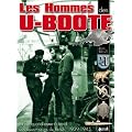 Les hommes des U-Boote : la vie quotidienne � bord des sous-marins du III�me Reich