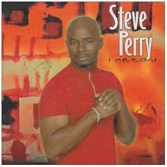 I Need U by  Steve Perry 