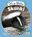 It's a Baby Skunk! (Baby Mammals)