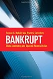 Bankrupt : global lawmaking and systemic financial crisis
