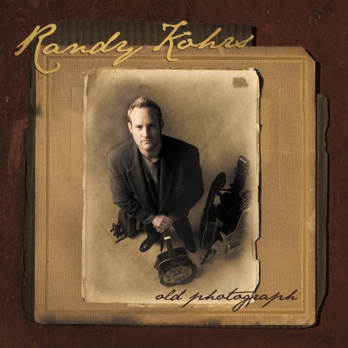 Randy Kohrs - Old Photograph - Zortam Music
