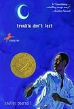 Trouble Don't Last by Pearsall, Shelley 1st (first) Edition [Paperback(2003/12/9)]