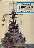 The metal fighting ship in the Royal Navy, 1860-1970