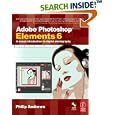 Adobe Photoshop Elements 6: A Visual Introduction to Digital... by Philip Andrews