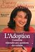 L'Adoption : Comment r�pondre aux questions des enfants