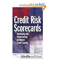 Credit Risk Scorecards: Developing and Implementing Intelligent Credit Scoring (Wiley and SAS Business Series)