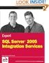 Expert SQL Server 2005 Integration Services (Programmer to Programmer)
