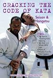 Cracking the Code of Kata, Vol. 5: Seisan and Hangetsu