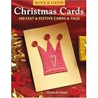 Quick and Clever Christmas Cards: 100 Fast and Festive Cards and Tags by  Elizabeth Moad