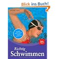 Richtig Schwimmen: Technik und Training schnell verbessern