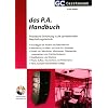 Das P.A. Handbuch: Praktische Einf�hrung in die professionelle Beschallungstechnik