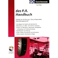 Das P.A. Handbuch: Praktische Einf�hrung in die professionelle Beschallungstechnik