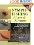 Nymph-Fishing Rivers & Stream: A Biologist's View of Taking Trout Below the Surface