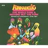 The Whole Funk and Nothing But the Funk: Definitive Funkadelic 1976-1981