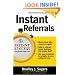 Instant Referrals: How to Turn Existing Customers into Your #1 Promoters